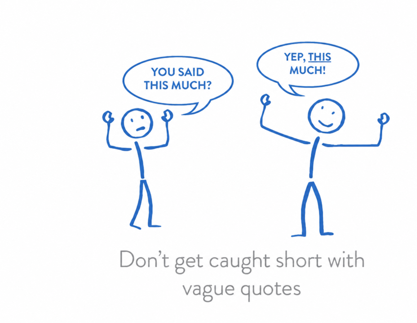 Two Foreshore characters compare expectations: You said this much? Yep, this much! Don’t get caught short with vague quotes.